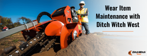 Wear Item Maintenance with Ditch Witch West